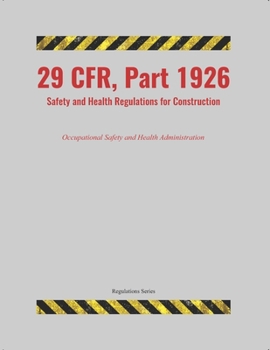 Paperback 29 CFR, Part 1926: Safety and Health Regulations for Construction Book