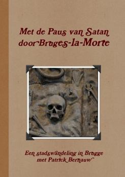 Paperback Met de Paus van Satan door Bruges-la-Morte [Dutch] Book