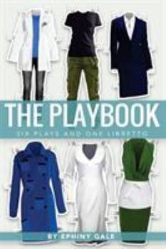 Paperback The Playbook: Six Plays and One Libretto Book