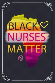 Paperback Black Nurses Matter: Black Nurses Composition Notebook Back to School, Black History Month Journal Notebook Gifts - African American Notebo Book