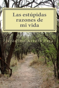 Paperback Las estúpidas razones de mi vida [Spanish] Book