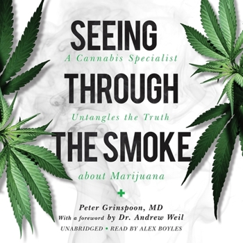 MP3 CD Seeing Through the Smoke: A Cannabis Specialist Untangles the Truth about Marijuana Book