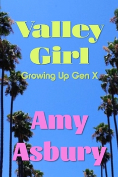 Paperback Valley Girl: Growing Up Gen X Book