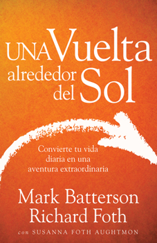 Paperback Una Vuelta Alrededor del Sol: Convierte Tu Vida Ordinaria En Una Aventura Extraordinaria [Spanish] Book