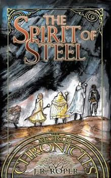 The Spirit of Steel - Book #2 of the Morus Chronicles