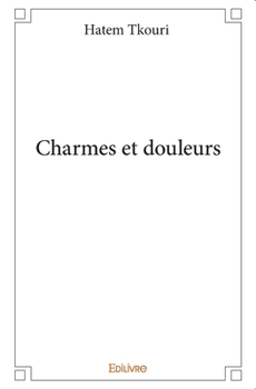 Paperback Charmes et douleurs [French] Book