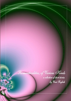 Paperback Romanticalities, of Various Kinds Book