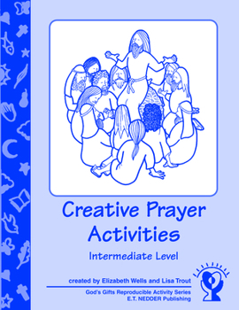 Paperback Creative Prayer Activities -: Intermediate Level Book