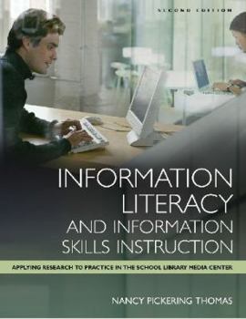 Paperback Information Literacy and Information Skills Instruction: Applying Research to Practice in the School Library Media Center Book