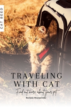 Paperback Traveling with cat: Find out more about your pet Book