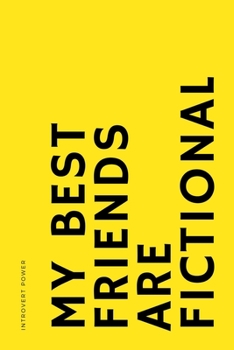 Paperback INTROVERT POWER My best friends are fictional: The secret strengths of INFJ personality Dot Grid Composition Notebook with Funny Quote Gifts for Intro Book