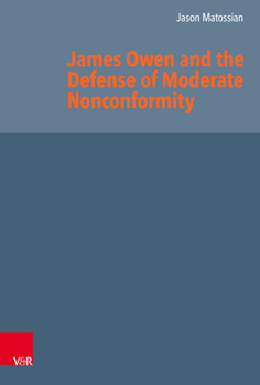 Hardcover James Owen and the Defense of Moderate Nonconformity Book