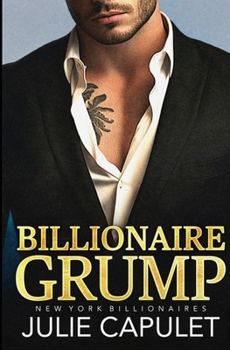 Billionaire Grump: A Billionaire Fake Date Romance (New York Billionaires)