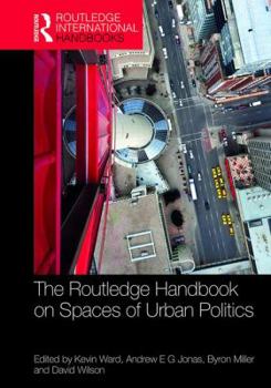 Hardcover The Routledge Handbook on Spaces of Urban Politics Book
