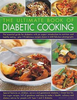 Hardcover The Ultimate Book of Diabetic Cooking: The Essential Guide for Diabetics with an Expert Introduction to Nutrition and Healthy Eating Book