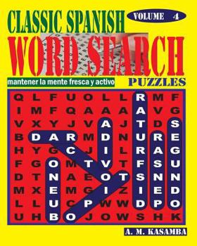 Paperback CLASSIC SPANISH Word Search Puzzles. Vol. 4 [Spanish] Book