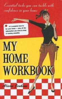 Spiral-bound My Home Workbook: Essential Tasks You Can Tackle with Confidence in Your Home Book