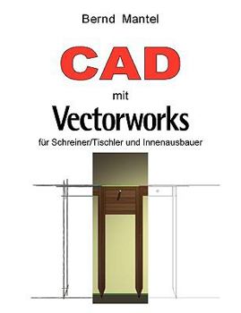 Paperback CAD mit VectorWorks: für Schreiner/Tischler und Innenausbauer [German] Book