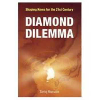 Paperback Diamond Dilemma: Shaping Korea for the 21st Century Book