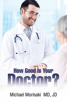 Paperback How Good Is Your Doctor? Book