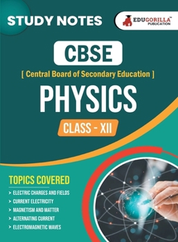 Paperback CBSE (Central Board of Secondary Education) Class XII Science - Physics Topic-wise Notes A Complete Preparation Study Notes with Solved MCQs Book