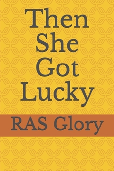 Paperback Then She Got Lucky Book
