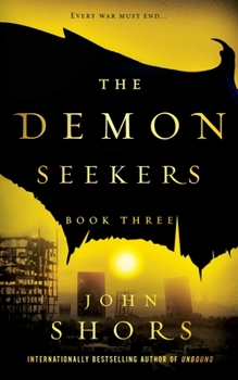 The Demon Seekers: Book Three - Book #3 of the Demon Seekers