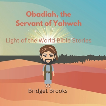 Paperback Obadiah, the Servant of Yahweh: Light of the World Bible Stories Book