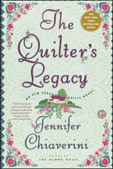 The Quilter's Legacy - Book #5 of the Elm Creek Quilts