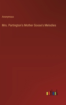 Hardcover Mrs. Partington's Mother Goose's Melodies Book