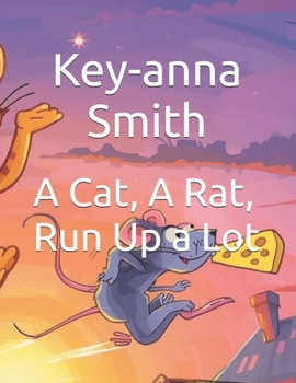 A Cat, A Rat, Run Up a Lot