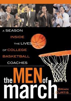 Hardcover The Men of March: A Season Inside the Lives of College Basketball Coaches Book