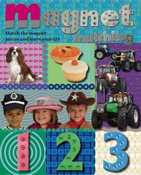 Hardcover Magnet Matching 1 2 3: Match the Magnets and Learn Your 1 2 3 Book