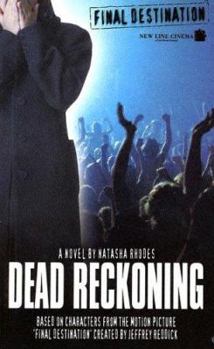 Final Destination #1: Dead Reckoning - Book #1 of the Final Destination