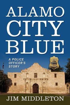 Paperback Alamo City Blue: A Police Officer's Story Book