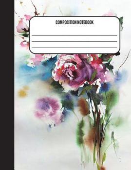 Paperback Composition Notebook: Watercolor Flowers 100 Ruled Pages (7.44 X 9.69) Back to School Book