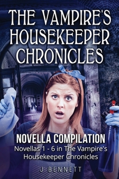 Paperback The Vampire's Housekeeper Chronicles: Novella Compilation Book