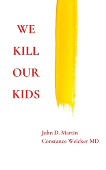 Paperback We Kill Our Kids Book