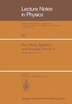 Paperback Few Body Systems and Nuclear Forces II: 8. International Conference Held in Graz, August 24-30, 1978 Book