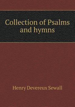 A Collection Of Psalms And Hymns: For Social And Private Worship