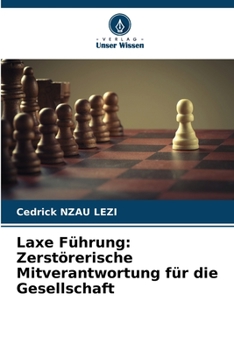 Paperback Laxe Führung: Zerstörerische Mitverantwortung für die Gesellschaft [German] Book