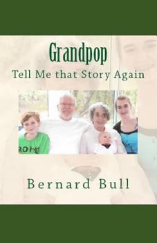 Paperback Grandpop, Tell That Story Again Book