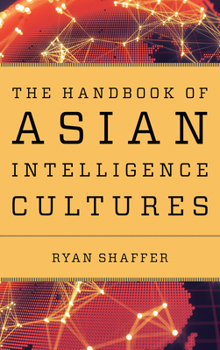 Hardcover The Handbook of Asian Intelligence Cultures Book