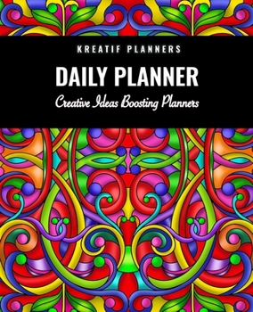 Kreatif Planners Daily Planner Creative Ideas Boosting Planners: Daily Planner Creative Ideas Boosting Planners Undated 12 Weeks for Students, Moms, Employees and for Creative People to Stay Organized