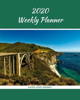 2020 Weekly Planner: Pacific Coast Highway; January 1, 2020 - December 31, 2020; 8" x 10"