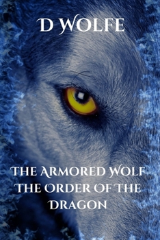 Paperback The Armored Wolf Book Four The Order Of The Dragon Book