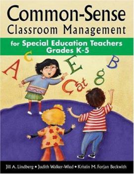 Paperback Common-Sense Classroom Management for Special Education Teachers, Grades K-5 Book