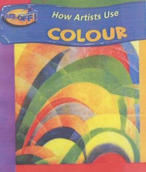 Paperback Take-off! How Artists Use Colour (Take Off!) Book