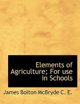 Hardcover Elements of Agriculture; For Use in Schools Book