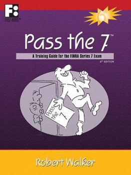 Paperback Pass the 7: A Training Guide for the FINRA Series 7 Exam Book